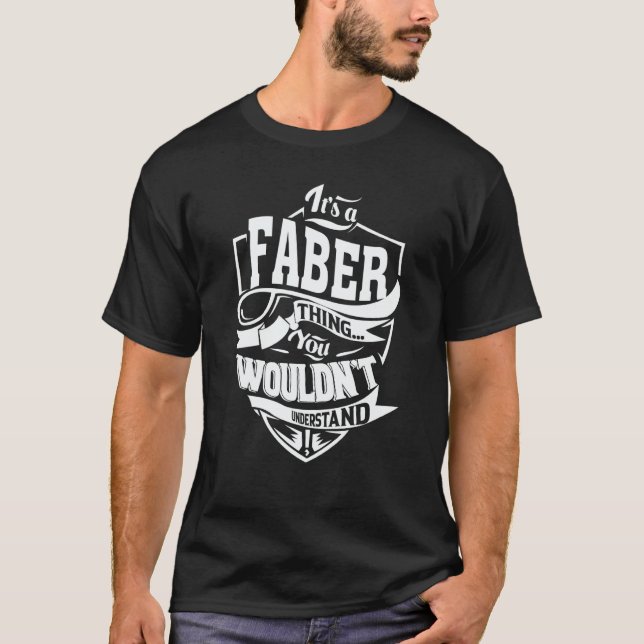 It's a FABER Thing T Shirt (Framsida)