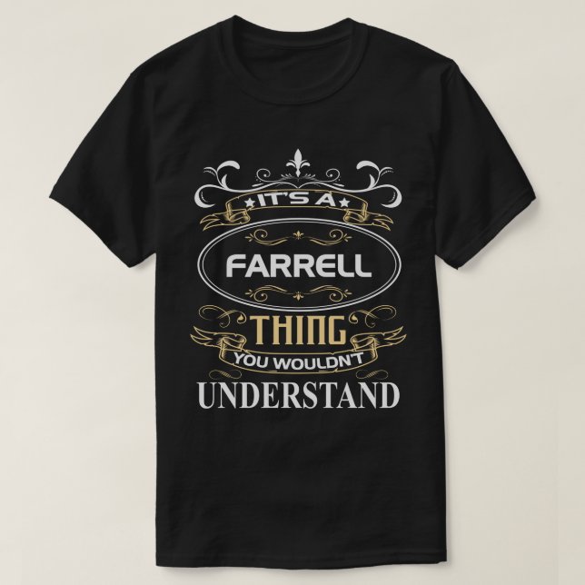 It's A Farrell Thing You Wouldn't Understand T Shirt (Design framsida)