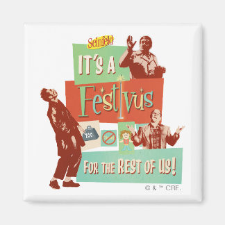 It's a Festivus for the Rest of Us Magnet