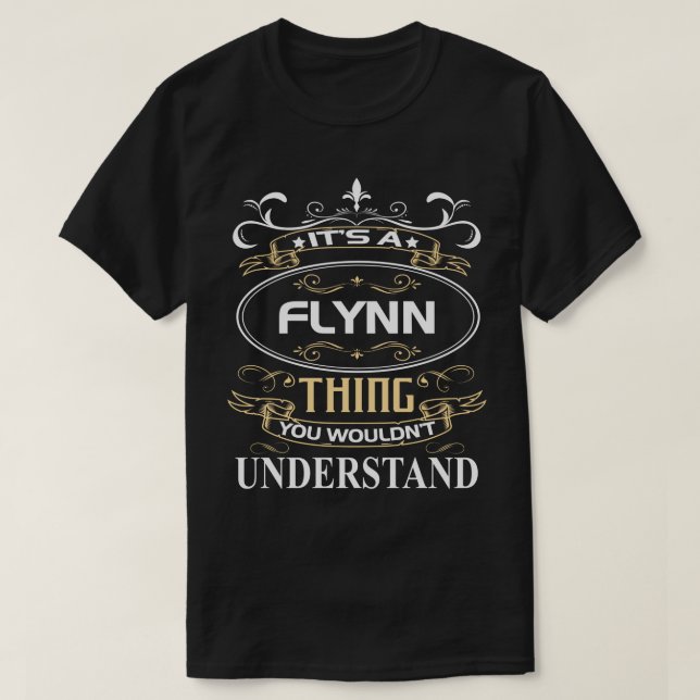 It's A Flynn Thing You Wouldn't Understand T Shirt (Design framsida)