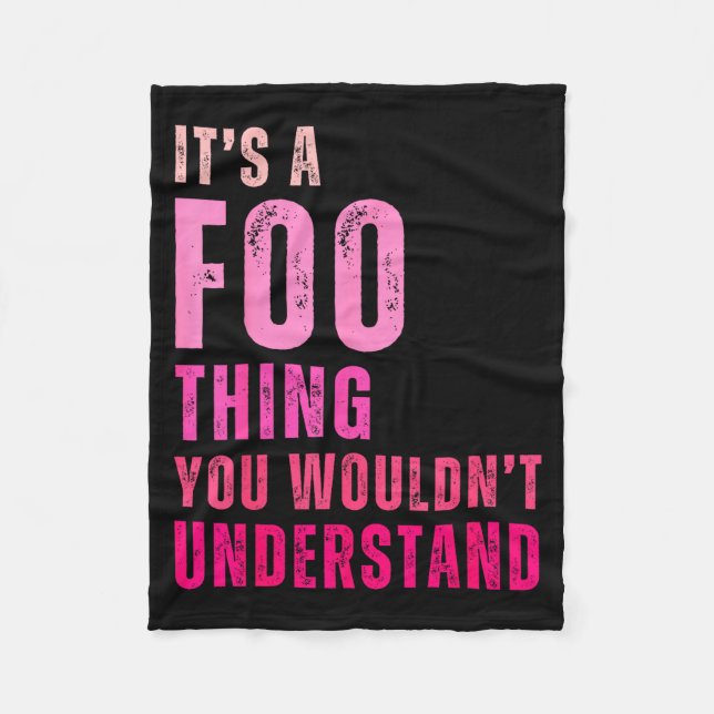 It's A Foo Thing You Wouldn't Understand Foo  Fleecefilt (Framsidan)