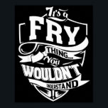 It's A Fry Thing  Poster<br><div class="desc">It's A Fry Thing</div>
