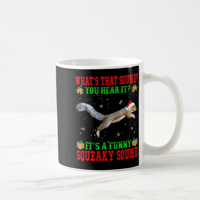 It's A Funny Squeaky Sound Shirt Christmas Squirre Kaffemugg (Höger)