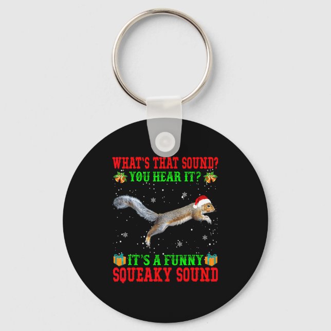 It's A Funny Squeaky Sound Shirt Christmas Squirre Nyckelring (Framsida)