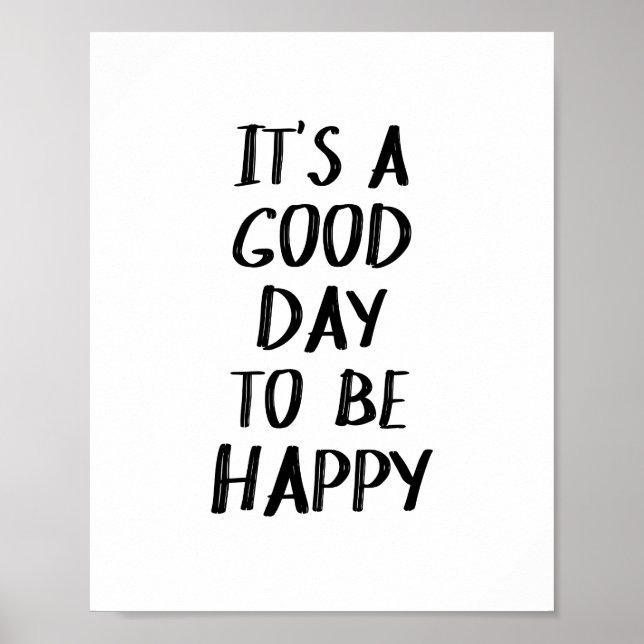 It's a Good Day to Be Happy Motivational Quote Poster (Framsidan)
