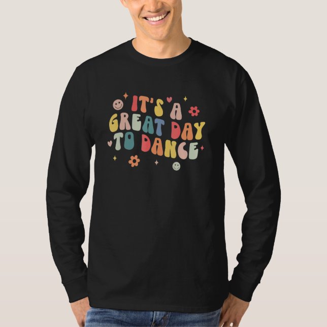 It's A Good Day To Dance Groovy Dance Teacher Inst T Shirt (Framsida)