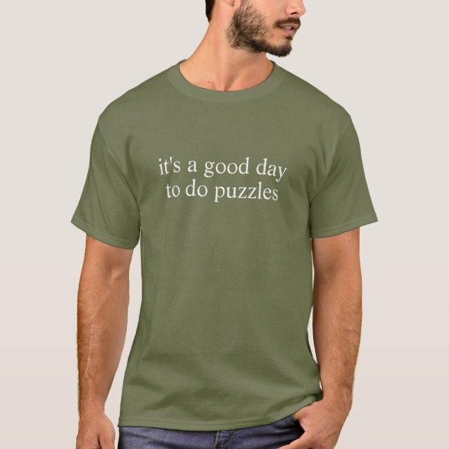 It's A Good Day to Do Puzzles Jigsaw Puzzle T Shirt (Framsida)