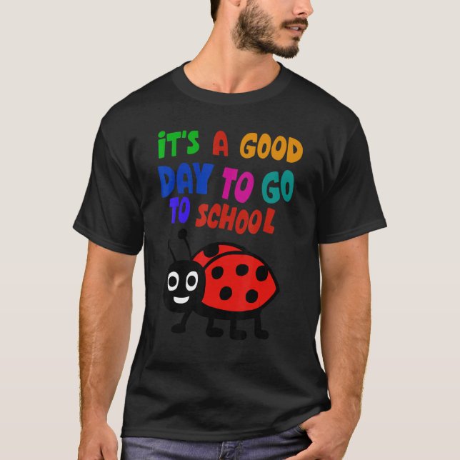 It's a Good Day To Go to School Cute Ladybug T Shirt (Framsida)