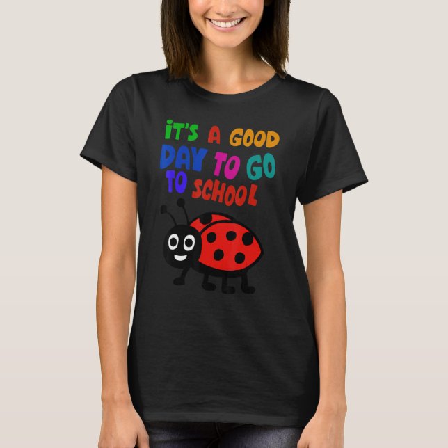 It's a Good Day To Go to School Cute Ladybug T Shirt (Framsida)