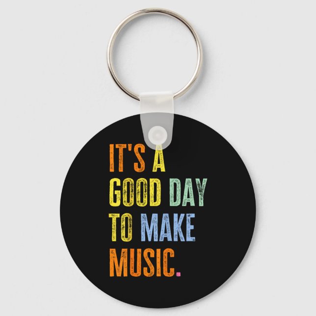 It's A Good Day To Make Music Funny Music Lover Te Nyckelring (Framsida)