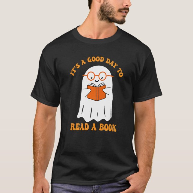 It's A Good Day To Read A Book Ghost Reading Book  T Shirt (Framsida)