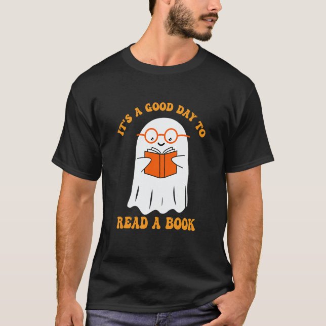 It's A Good Day To Read A Book Ghost Reading Book  T Shirt (Framsida)
