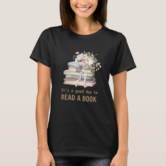 It's a Good Day to Read a Book Teacher Reading  T Shirt (Framsida)