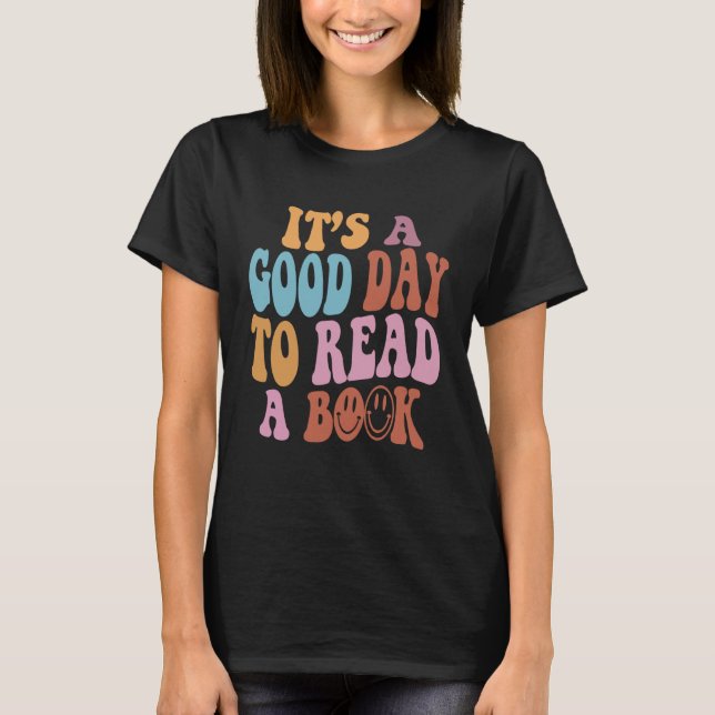 It's a good day to read a book Trendy Books Book T Shirt (Framsida)