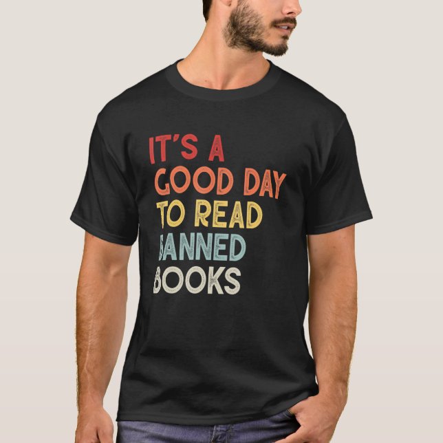 It's A Good Day To Read Banned Books Bookworm T Shirt (Framsida)