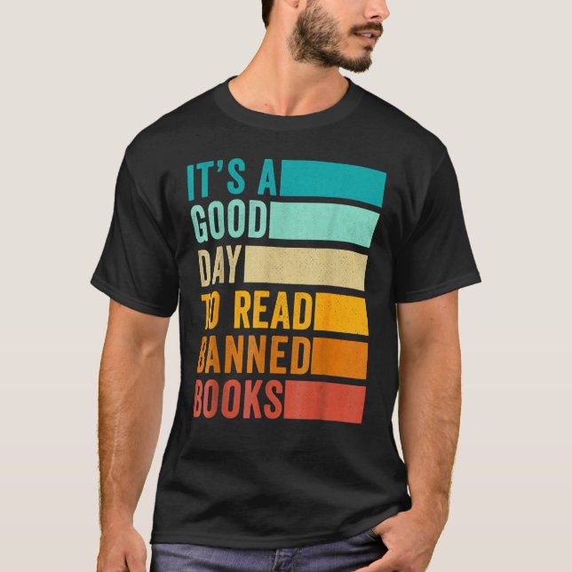 It's A Good Day To Read Banned Books Classic T Shirt (Framsida)