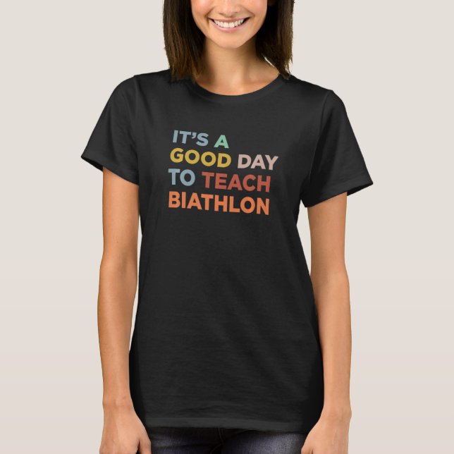 It's A Good Day To Teach Biathlon Coach Premium T Shirt (Framsida)