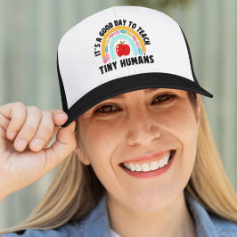 It's a Good Day to Teach Tinny Humans Cute Teacher Keps