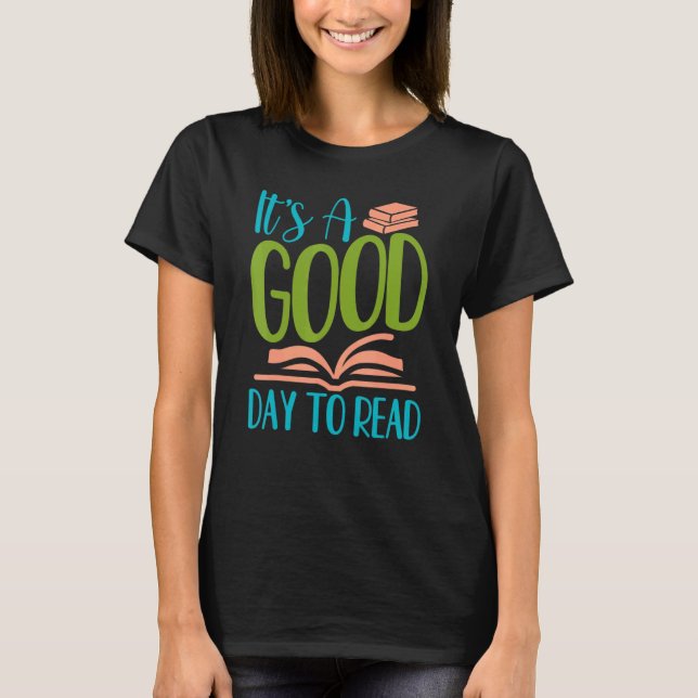 IT's A Good Days To Read Reading Fun Book T Shirt (Framsida)