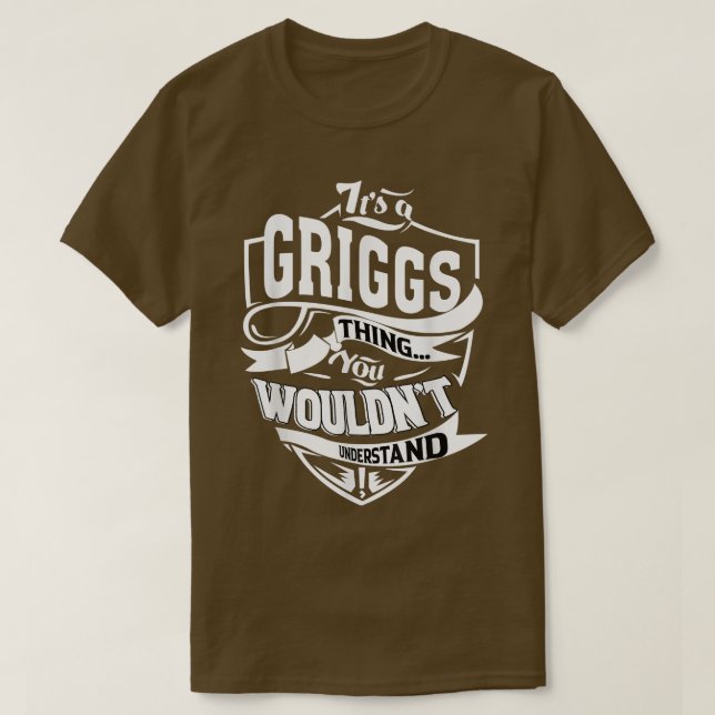 It's a GRIGGS Thing Gifts  T Shirt (Design framsida)