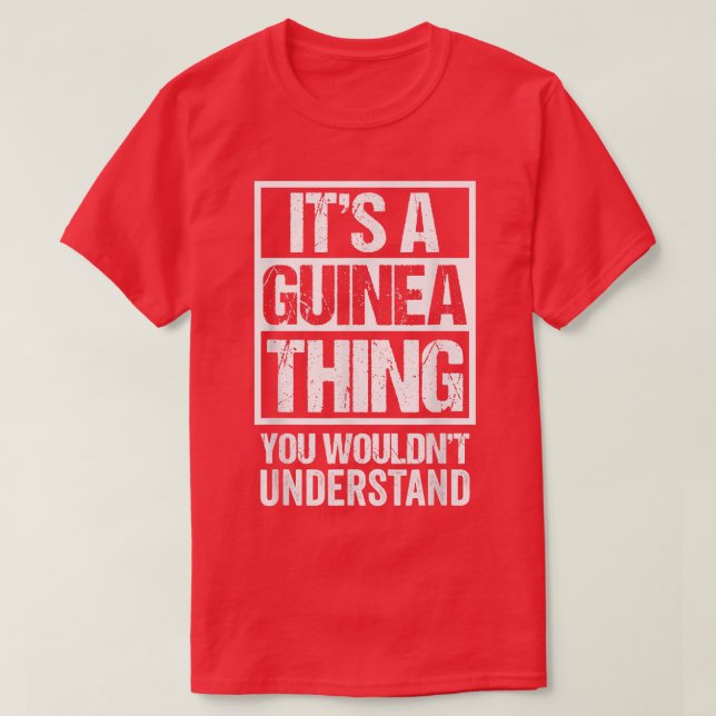 It's A Guinea Thing You Wouldn't Understand Conakr T Shirt (Design framsida)