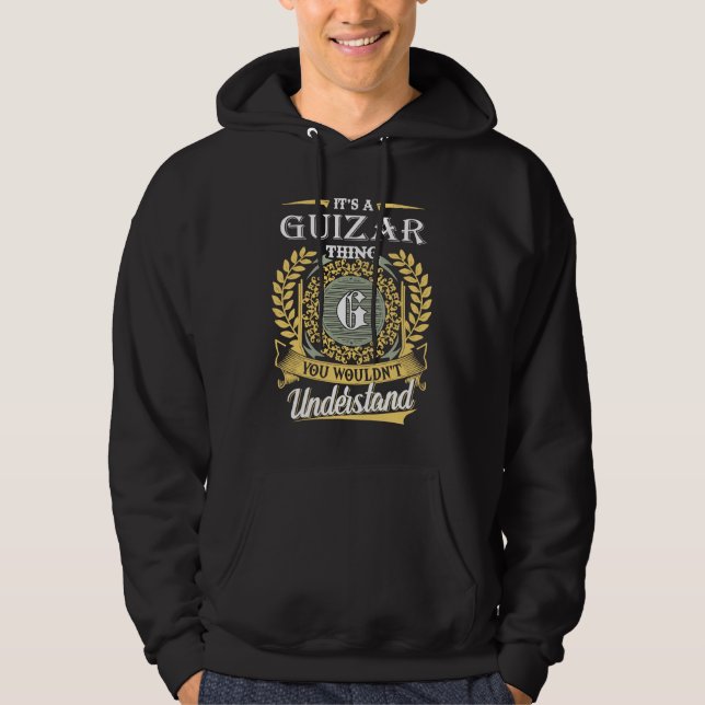 It's A Guizar Thing You Couldn't Understand Hoodie (Framsida)
