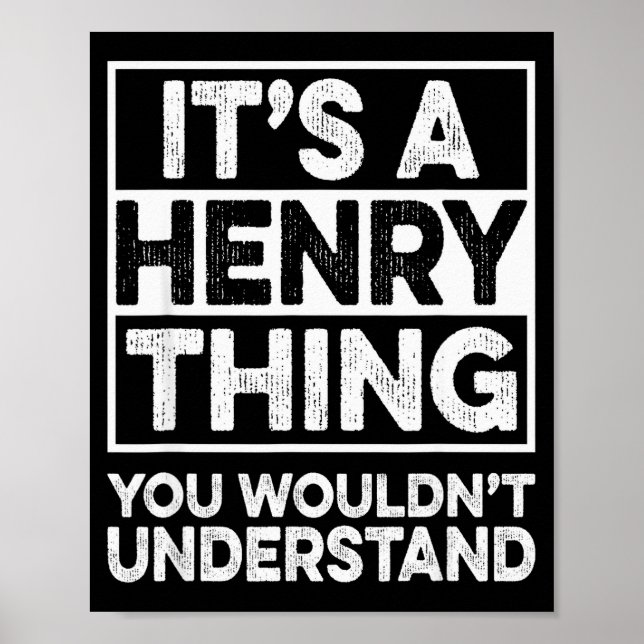 It's A Henry Thing You Wouldn't Understand Henry C Poster (Framsidan)