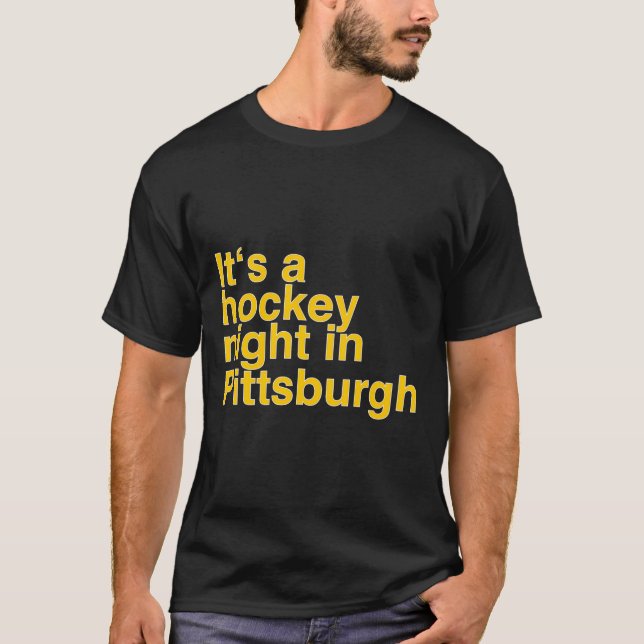 Its A Hockey Night In Pittsburgh T Shirt (Framsida)