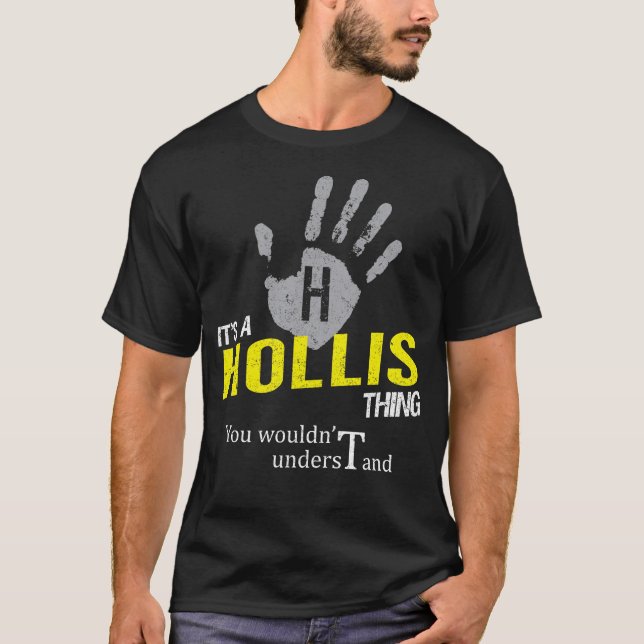 It's a HOLLIS Thing You Wouldn't Understand T Shirt (Framsida)