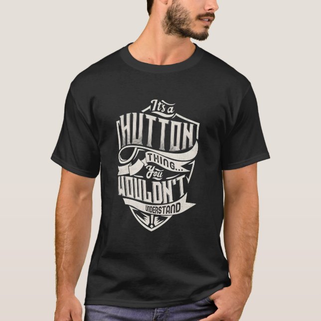 It'S A Hutton Thing You Wouldn'T Understand Name T Shirt (Framsida)