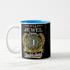 It's A Jewel Thing You Couldn't Understand Två-Tonad Mugg