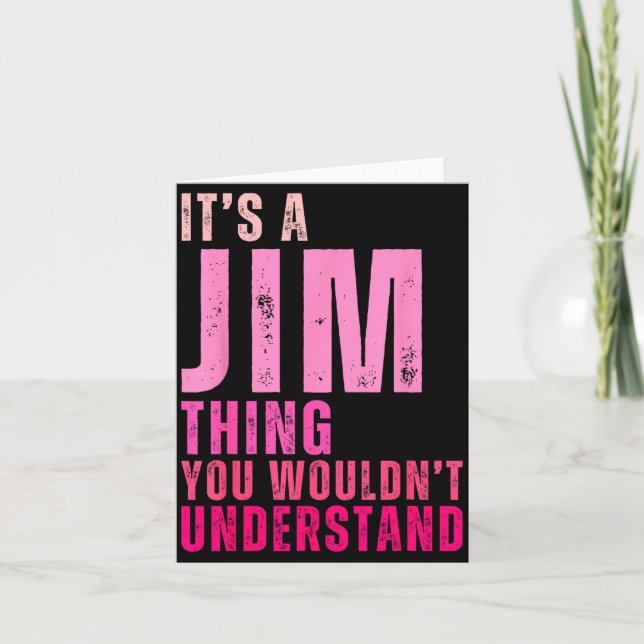 It's A Jim Thing You Wouldn't Understand Women Men Kort (Framsida)
