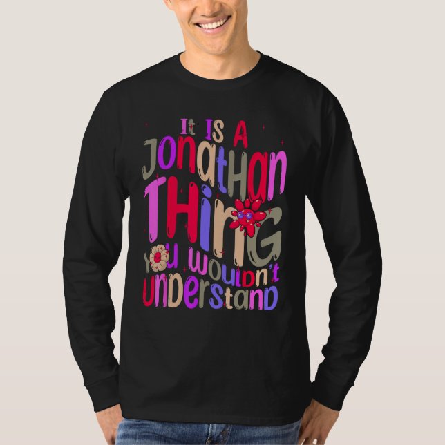 It's a Jonathan Thing You Wouldn't Understand Groo T Shirt (Framsida)