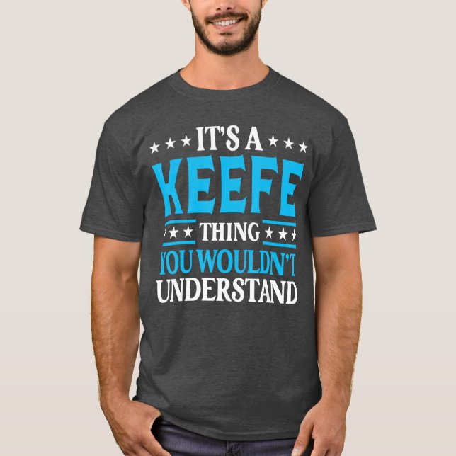 Its A Keefehing Surname Funnyeam Family Last Name  T Shirt (Framsida)