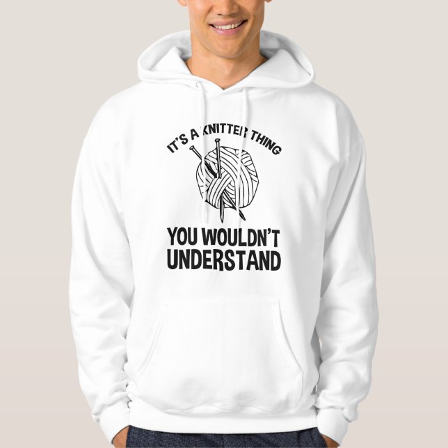 It's A Knitter Thing - You Wouldn't Understand Hoodie (Framsida)
