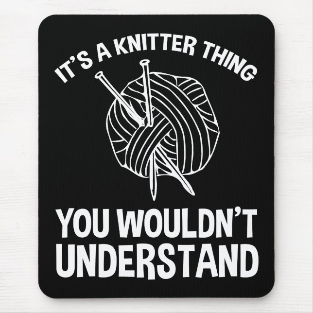 It's A Knitter Thing - You Wouldn't Understand Musmatta (Framsidan)