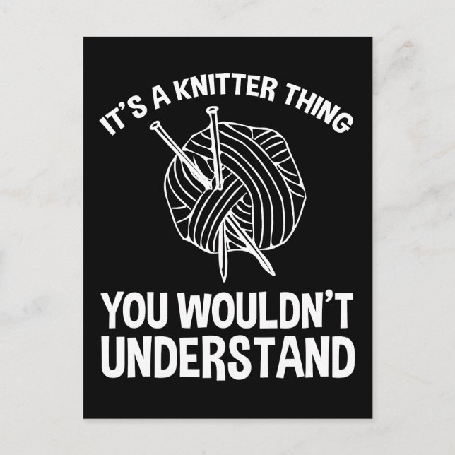 It's A Knitter Thing - You Wouldn't Understand Vykort (Framsida)