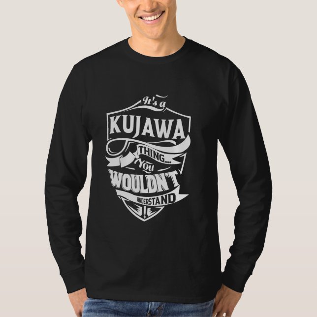 It's a KUJAWA Thing Gifts T Shirt (Framsida)