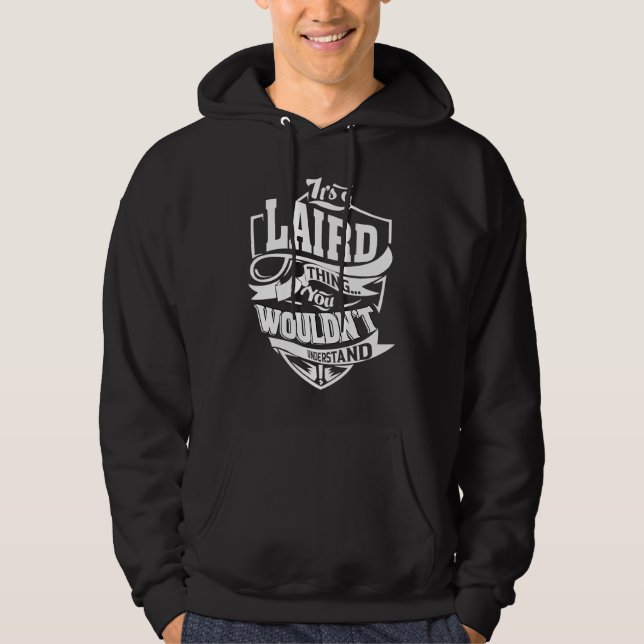 It's a LAIRD Thing Hoodie (Framsida)