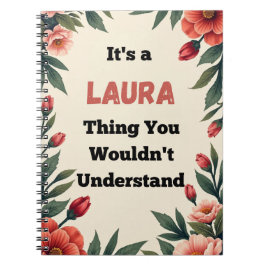 It's a Laura Thing You Wouldn't Understand Anteckningsbok