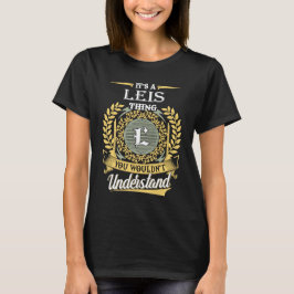 It's A Leis Thing You Couldn't Understand T Shirt