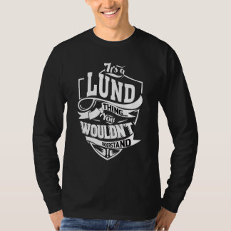 It's A Lund Thing T Shirt
