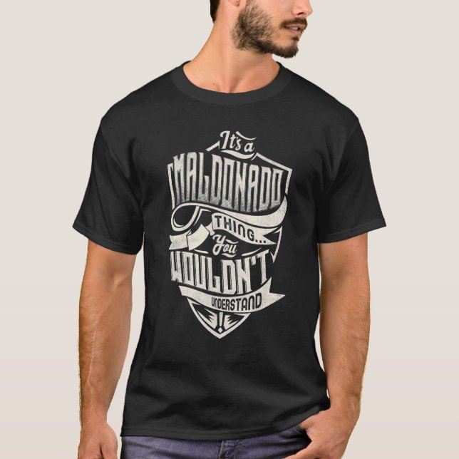 It's A MALDONADO Thing You Wouldn't Understand Cla T Shirt (Framsida)