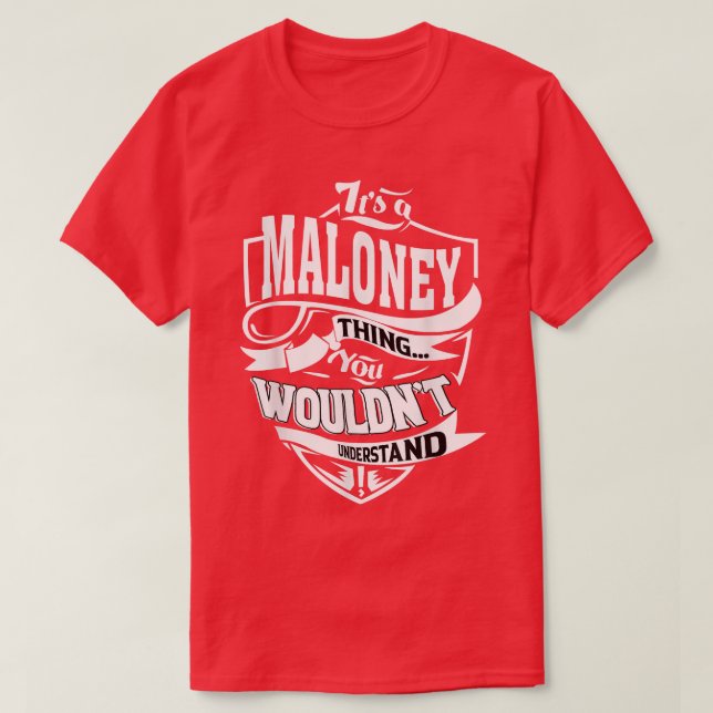 It's a MALONEY Thing Gifts  T Shirt (Design framsida)