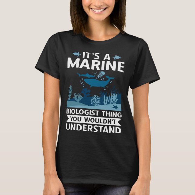 It's A Marine Biologist Thing You Wouldn't Underst T Shirt (Framsida)