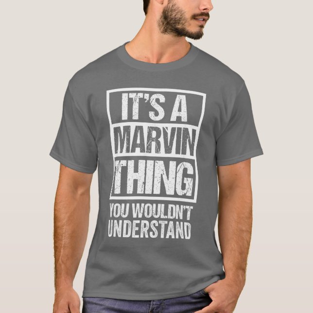 Its A Marvinhing You Wouldnt Understand First Name T Shirt (Framsida)