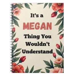 It's a Megan Thing You Wouldn't Understand Anteckningsbok