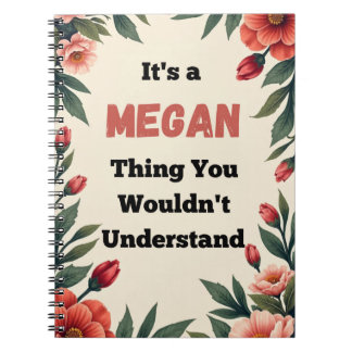 It's a Megan Thing You Wouldn't Understand Anteckningsbok