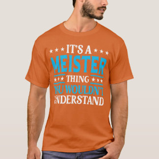 Its A Meisterhing Surname Funny Family Last Name M T Shirt