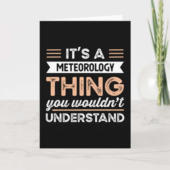 It's a Meteorology Thing Funny Meteorologist Gift Kort (Framsida)